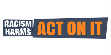 Racism harms, act on it banner